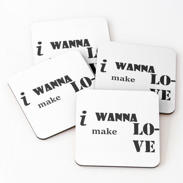 Item preview, i wanna make love designed and sold by GetLovePrints.