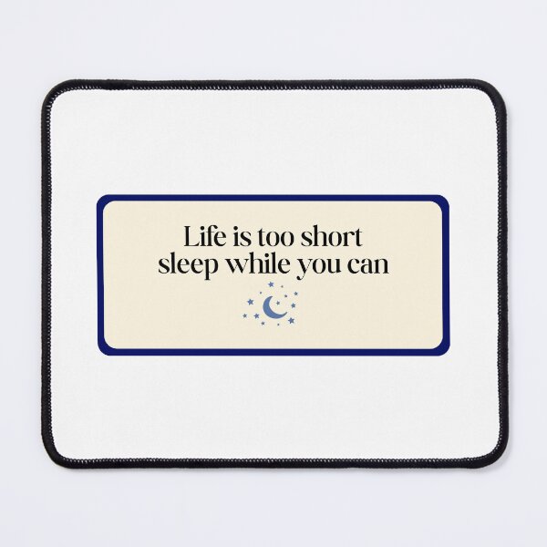 Item preview, Life is too short designed and sold by SWETA HALDER.