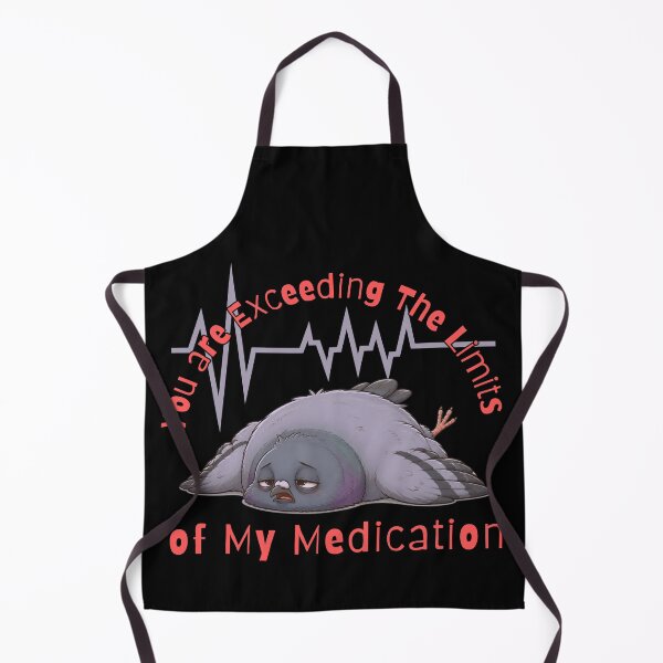Item preview, You are Exceeding The Limits of My Medication designed and sold by tellia-kallisto.