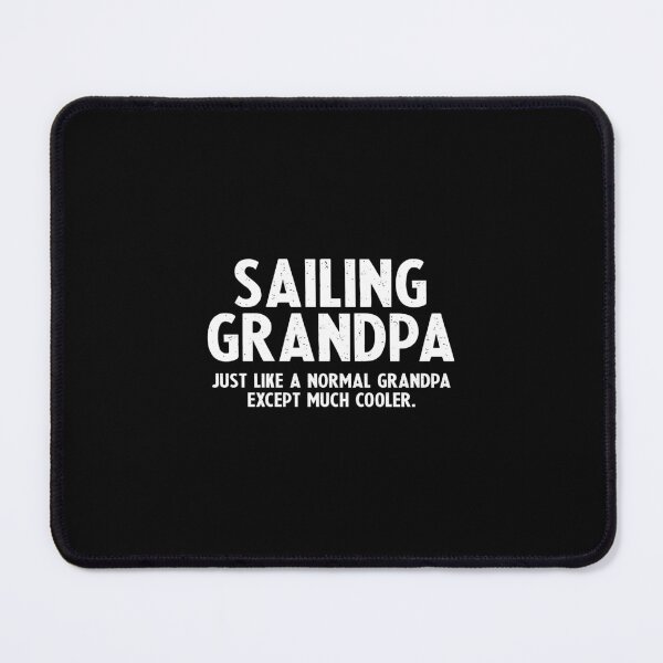 Item preview, Sailing Grandpa, Like A Normal Grandpa But More Cooler - Funny Sailing Lover Grandpa Gifts designed and sold by keviacevarya.