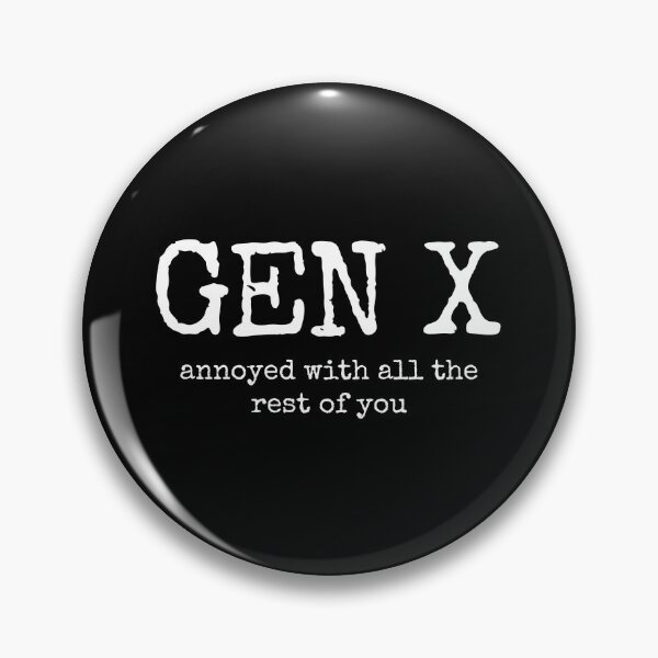 Item preview, Gen X - Annoyed With All The Rest Of You designed and sold by keviacevarya.