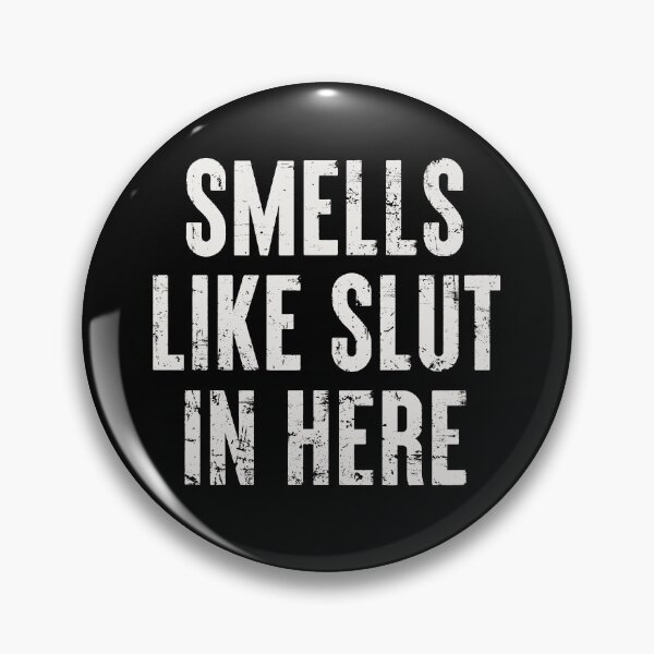 Item preview, Smells Like Slut In Here - Adult Humor Sarcasm Saying designed and sold by keviacevarya.