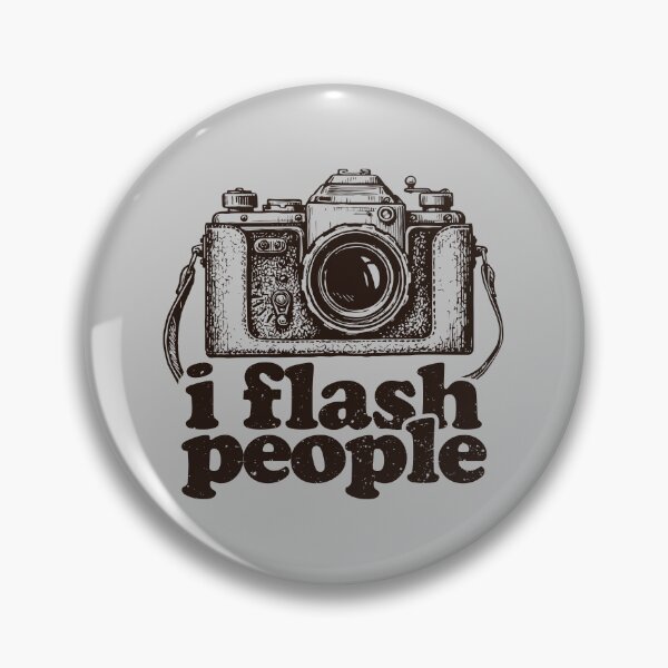 Item preview, I Flash People  - Funny Camera Photography Lover designed and sold by keviacevarya.