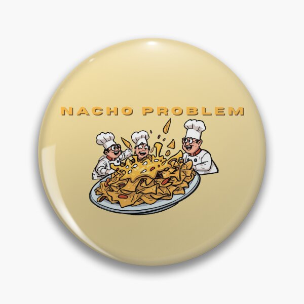 Item preview, Nacho Problem designed and sold by TeeHee Puns.