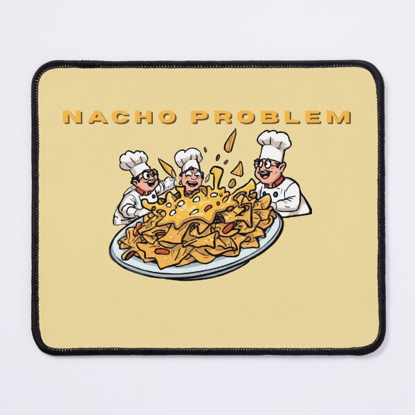Item preview, Nacho Problem designed and sold by TeeHee Puns.