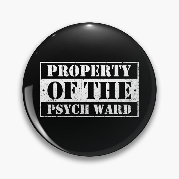 Item preview, Property Of The Psych Ward - Funny Aslyum Humor designed and sold by keviacevarya.