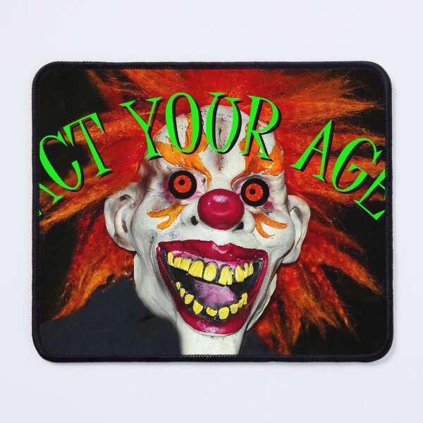 Item preview, Act Your Age Clown designed and sold by Dlt1981.