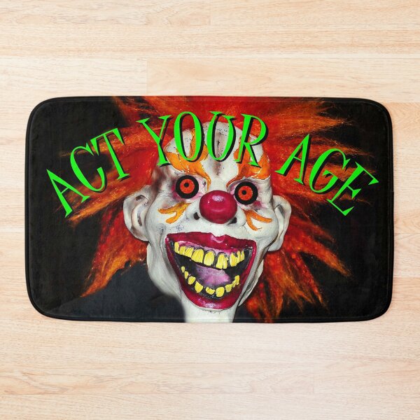 Item preview, Act Your Age Clown designed and sold by Dlt1981.