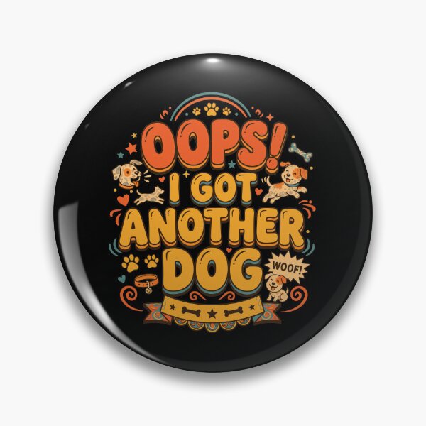 Item preview, Oops! I Got Another Dog - Funny Dog Owner Dog Dad Dog designed and sold by OlyvieArt.