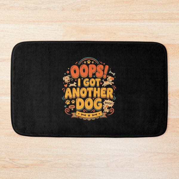 Item preview, Oops! I Got Another Dog - Funny Dog Owner Dog Dad Dog designed and sold by OlyvieArt.