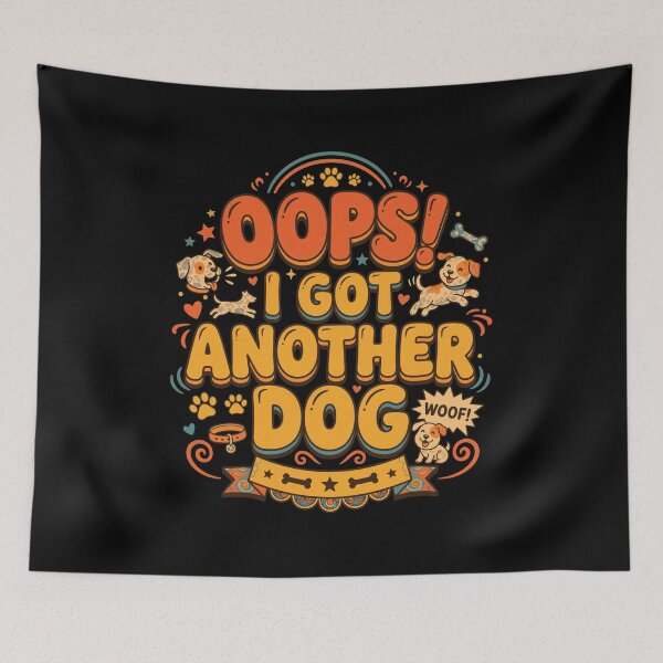 Item preview, Oops! I Got Another Dog - Funny Dog Owner Dog Dad Dog designed and sold by OlyvieArt.
