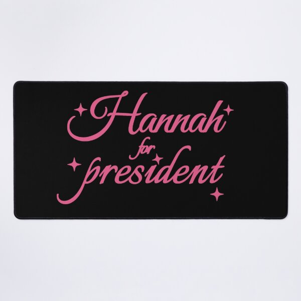 Item preview, Hannah for President designed and sold by Urban Anomaly.