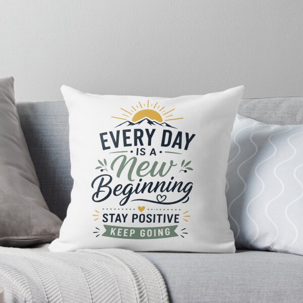 Item preview, Every Day Is A New Beginning Stay Positive Keep Going designed and sold by Good Day Design.