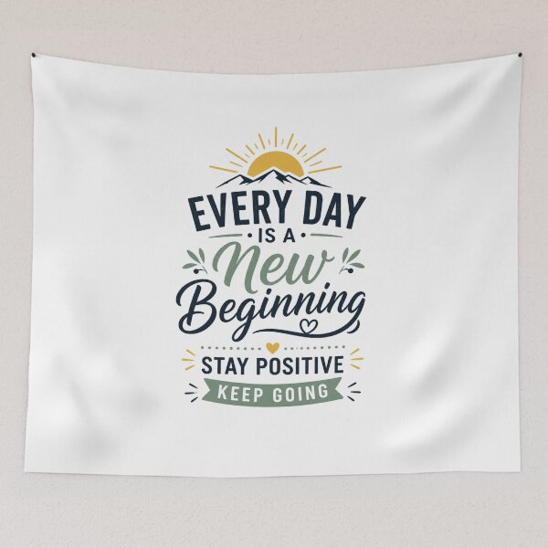 Item preview, Every Day Is A New Beginning Stay Positive Keep Going designed and sold by Good Day Design.