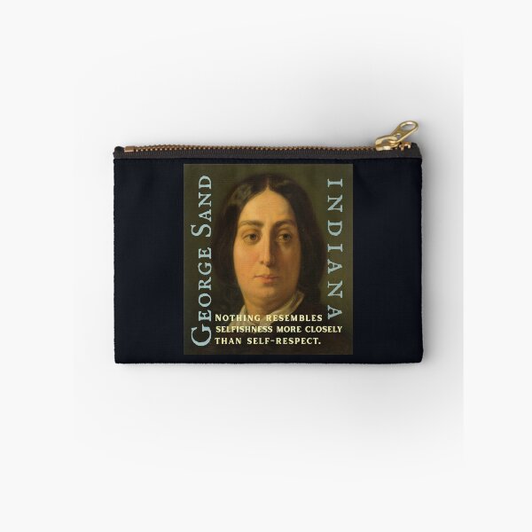 Item preview, George Sand quote: Nothing resembles selfishness more closely than self-respect. designed and sold by artbleed.