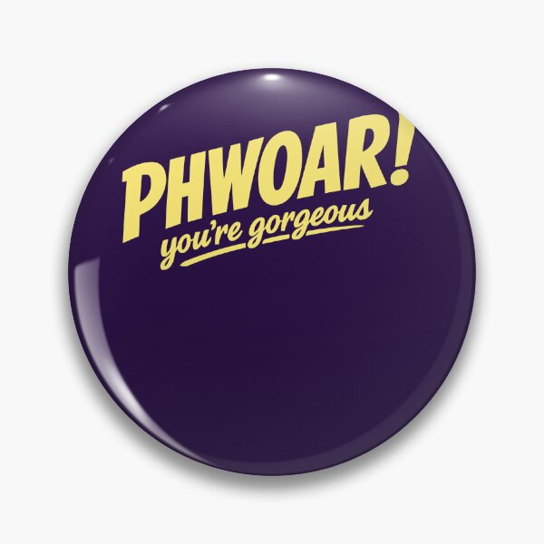 Item preview, Phwoar You're Gorgeous British Banter designed and sold by taiche.