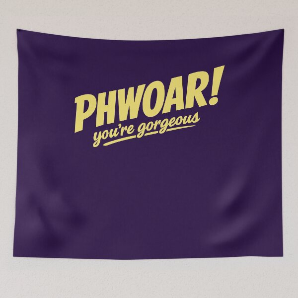 Item preview, Phwoar You're Gorgeous British Banter designed and sold by taiche.