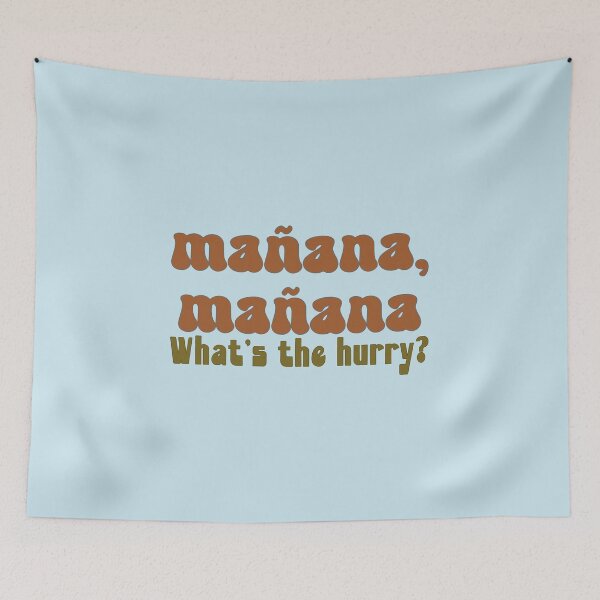 Item preview, Manana, what's the hurry procrastination (dark on light) designed and sold by hitNmiss.