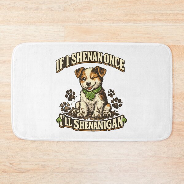 Item preview, If I Shenan Once I’ll Shenanigan Funny Puppy – Lucky Clover Dog with Muddy Paw Prints | St. Patrick’s Day Dog Humor Design designed and sold by OlyvieArt.