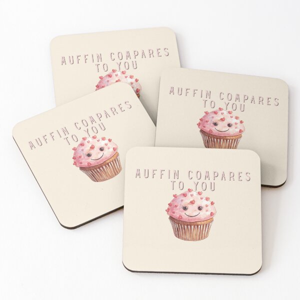 Item preview, Muffin Compares to You designed and sold by TeeHee Puns.