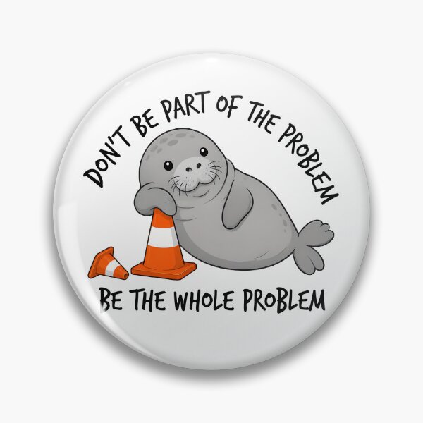 Item preview, Don't Be Part Of The Problem, Be The Whole Problem designed and sold by ladycerebellum.