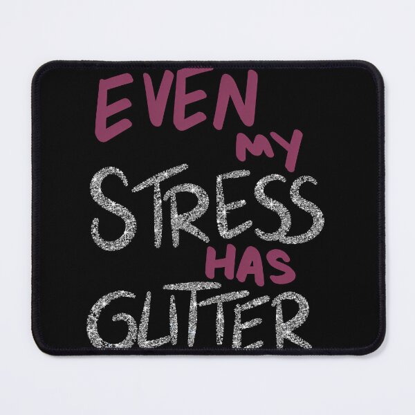 Item preview, Even My Stress Has Glitter Funny Sarcastic Quote with Glam Typography for Busy Women, Introverts, and Glitter Lovers designed and sold by Huddy-clothes.