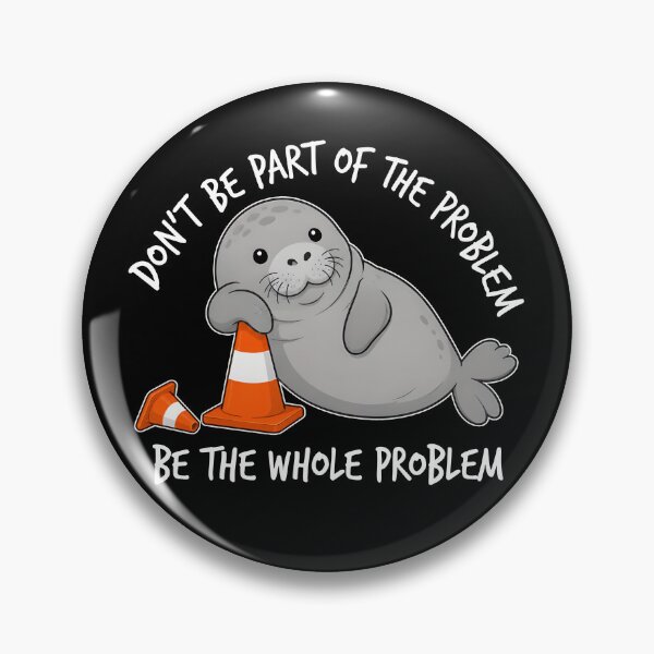 Item preview, Don't Be Part Of The Problem, Be The Whole Problem designed and sold by ladycerebellum.
