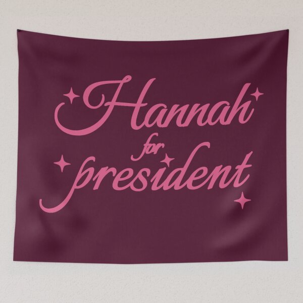 Item preview, Hannah for President designed and sold by Urban Anomaly.