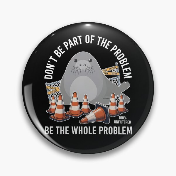 Item preview, Don't Be Part Of The Problem, Be The Whole Problem designed and sold by ladycerebellum.