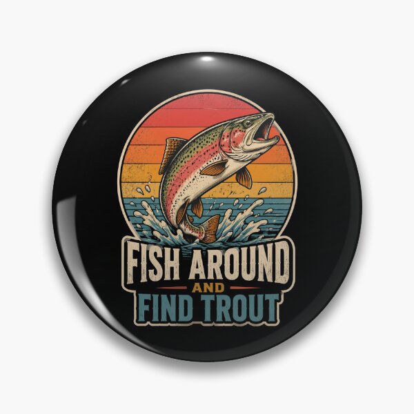 Item preview, Fish Around and Find Trout Vintage Trout Fish Fishing designed and sold by OlakunleOloroz.