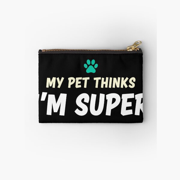 Item preview, My Pet Thinks I'm Super - Funny Dog Cat Lover Sarcastic Tee designed and sold by OlyvieArt.