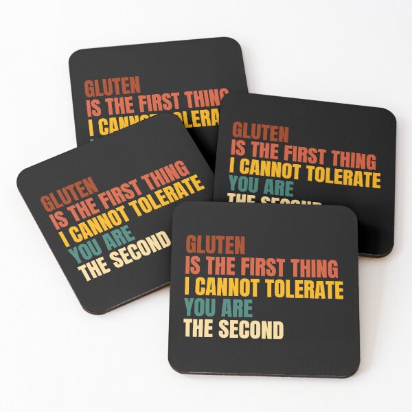 Item preview, Gluten Is The First Thing I Cannot Tolerate You Are The Second designed and sold by Dondonmart.