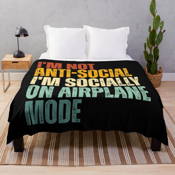 Item preview, I'm not anti social i'm socially on airoplane mode designed and sold by Dondonmart.