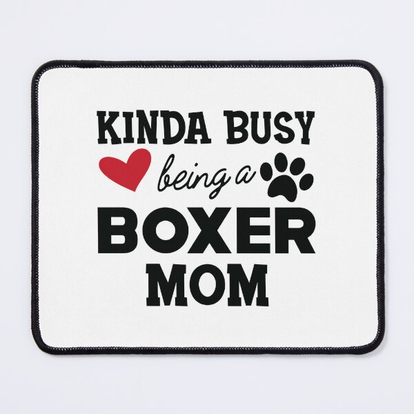 Item preview, Boxer Dog - Kinda busy being a boxer mom designed and sold by OlyvieArt.