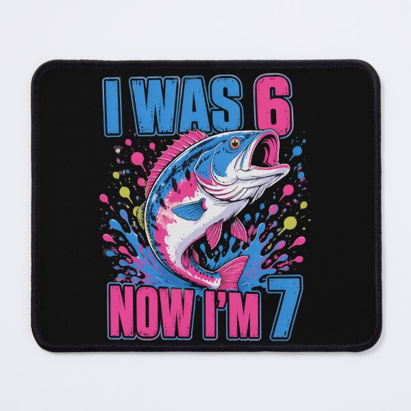 Item preview, Fishing I was 6 Now I'm 7 Birthday 6 7 Birthday designed and sold by OlakunleOloroz.