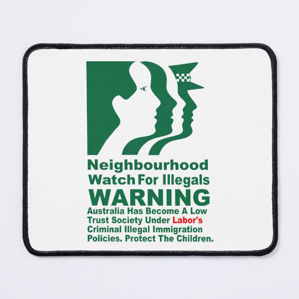 Item preview, Neighbourhood Watch Labor Meme  designed and sold by PISS TAKE .