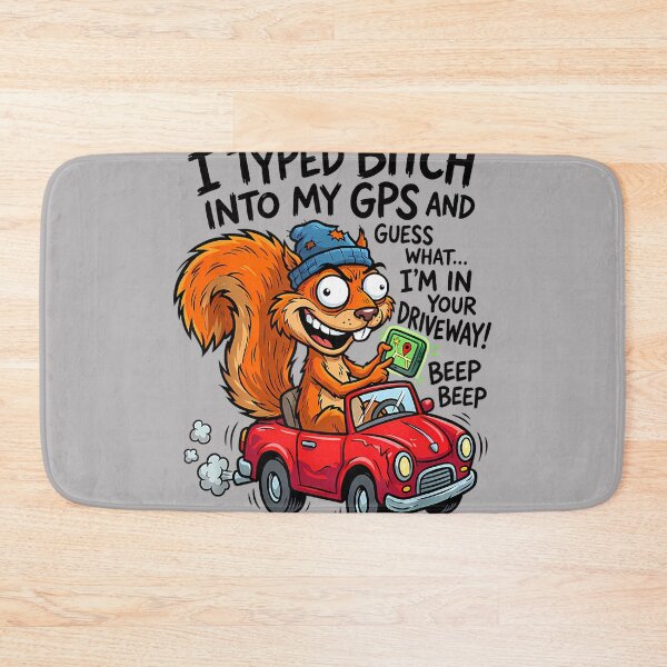 Item preview, I Typed Bitch Into My GPS and Guess What I'm in Your designed and sold by KathieFaugh.