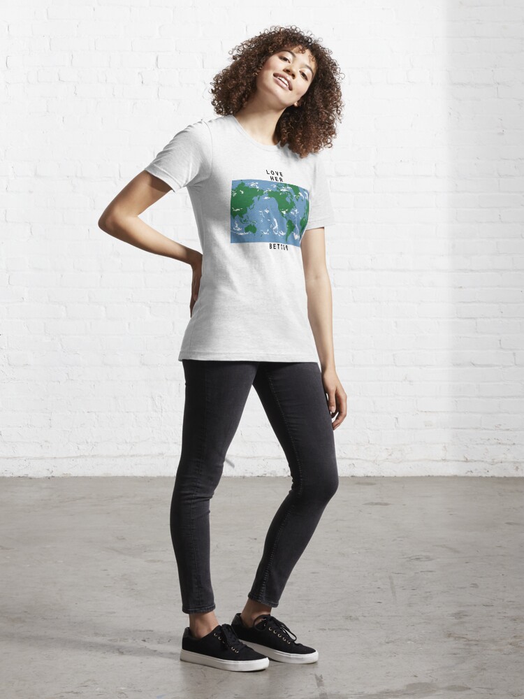 love her better earth shirt