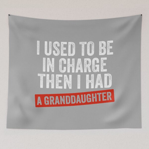 Item preview, I Used to Be in Charge Then I Had A Granddaughter (On Back) designed and sold by KathieFaugh.