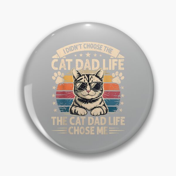 Item preview, I Didn't Choose The Cat Dad Life Funny Fathers Day Men Daddy designed and sold by ArleneRowe.
