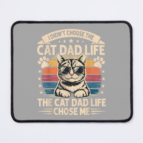 Item preview, I Didn't Choose The Cat Dad Life Funny Fathers Day Men Daddy designed and sold by ArleneRowe.