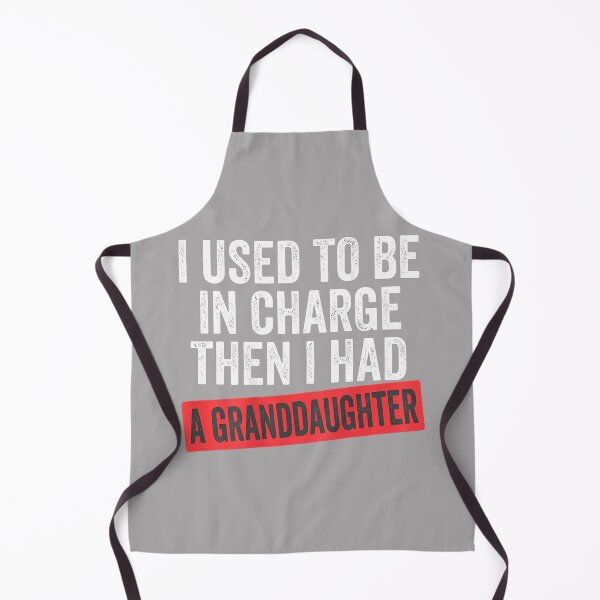 Item preview, I Used to Be in Charge Then I Had A Granddaughter on Back designed and sold by KathieFaugh.