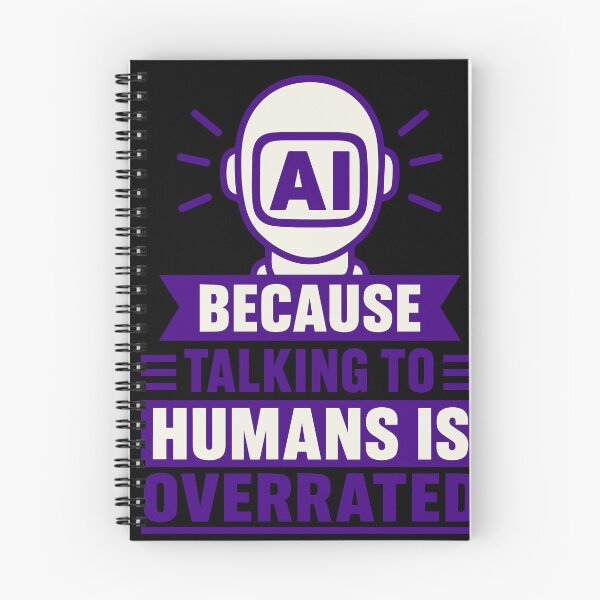 Item preview, AI Because Talking to Humans Is Overrated Funny Introvert Quote for Tech Lovers, Programmers, Coders, Gamers, and Artificial Intelligence Enthusiasts designed and sold by Huddy-clothes.