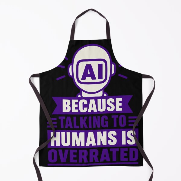 Item preview, AI Because Talking to Humans Is Overrated Funny Introvert Quote for Tech Lovers, Programmers, Coders, Gamers, and Artificial Intelligence Enthusiasts designed and sold by Huddy-clothes.