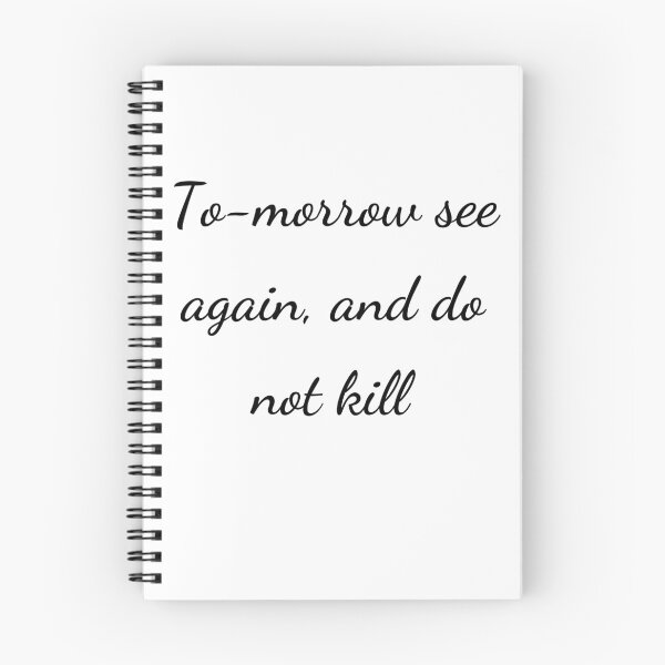 Item preview, “To-morrow see again, and do not kill” - handwriting black designed and sold by ariksworld.