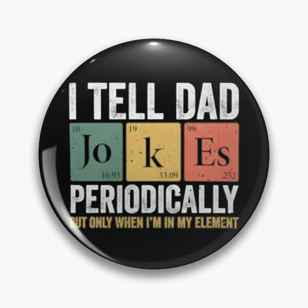 Item preview, Dad Joke Shirt, Fathers Day Shirt, Funny Dad Shirt, Dad Jokes, Pun Shirt, Dad Gifts from Son, Periodic Table Shirt, Dad Gift from Kids designed and sold by Your Favorite Store.