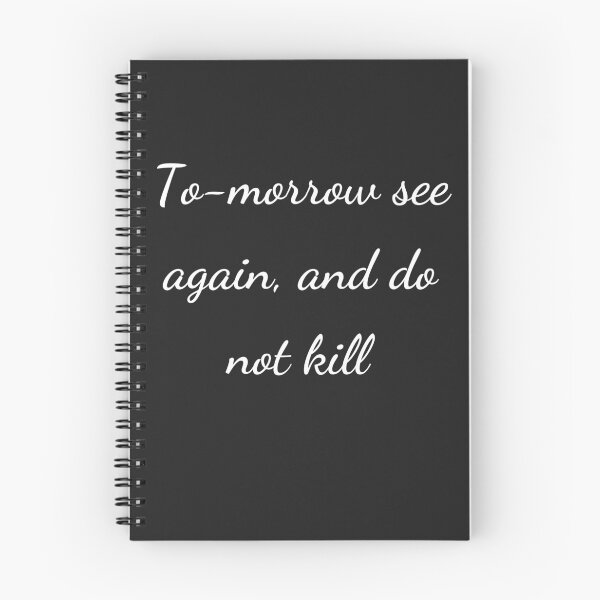 Item preview, “To-morrow see again, and do not kill” - handwriting white designed and sold by ariksworld.