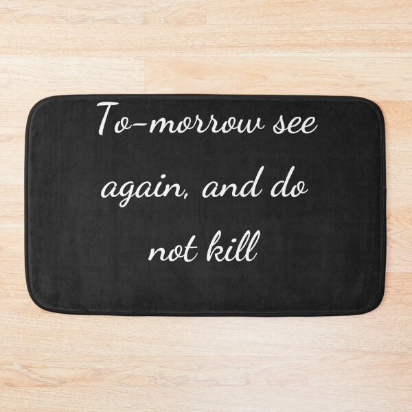 Item preview, “To-morrow see again, and do not kill” - handwriting white designed and sold by ariksworld.