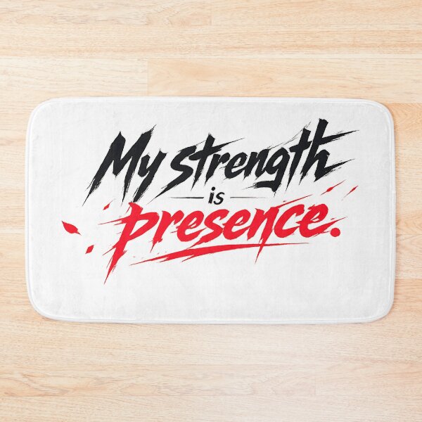 Item preview, My strength is presence.(Anime Ver.) designed and sold by MaxDreamsArt.