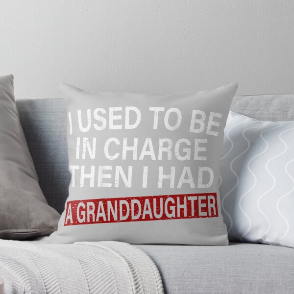 Item preview, I Used to Be in Charge Then I Had A Granddaughter designed and sold by KathieFaugh.